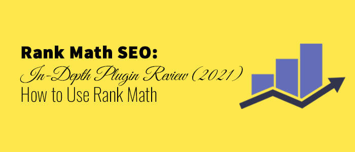 Rank Math SEO In-Depth Plugin Review (2021): How to Use Rank Math